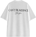 CAN'T BE AVERAGE T-SHIRT