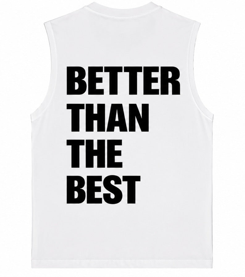 Sleveeless better than the best shirt