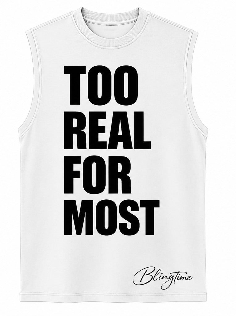 sleeveless too real for most shirt